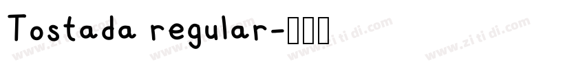 Tostada regular字体转换 Tostada regular字体转换